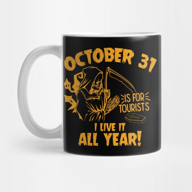 October 31 Is For Tourists - Halloween Gift by biNutz